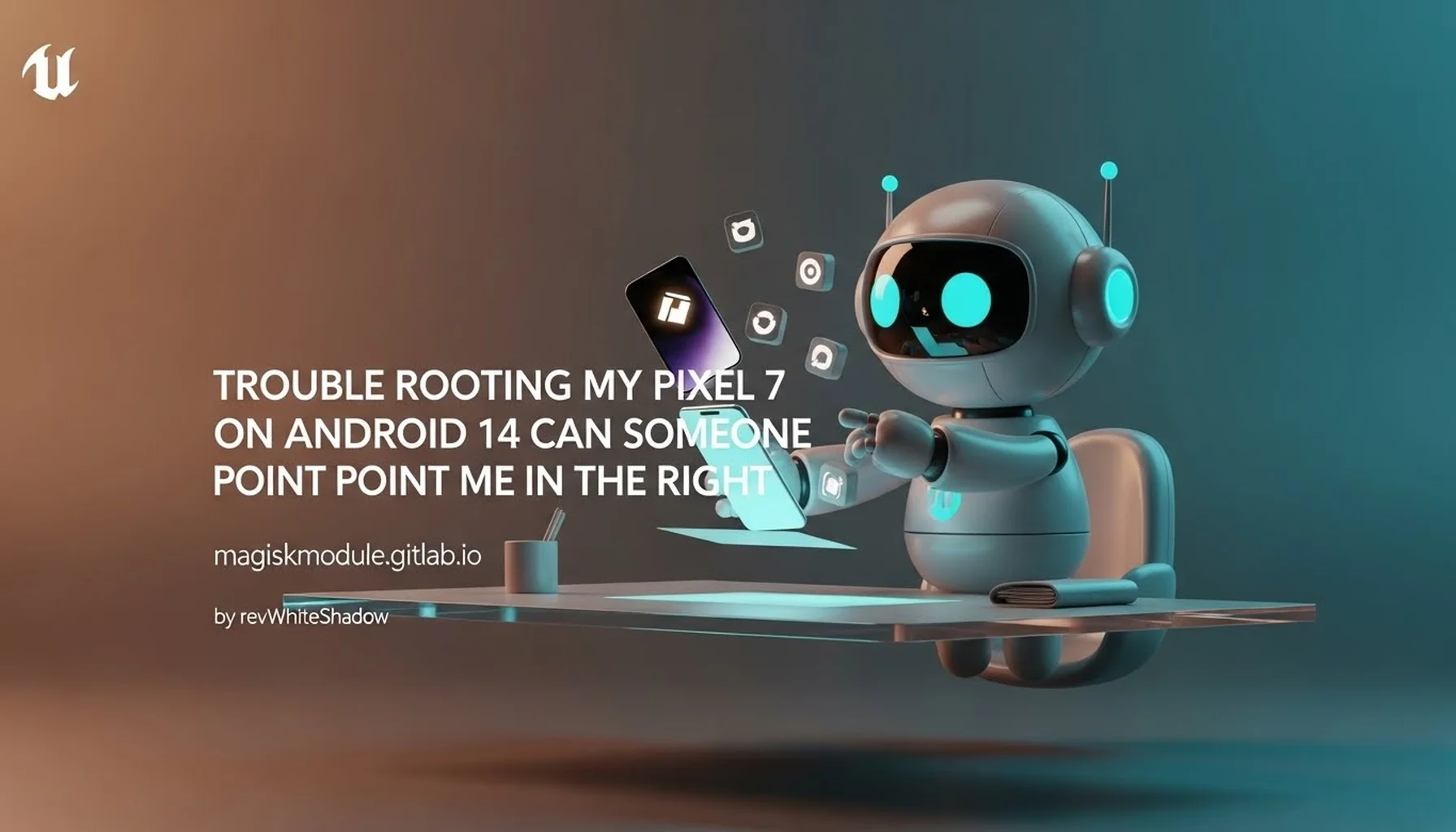 TROUBLE ROOTING MY PIXEL 7 ON ANDROID 14 CAN SOMEONE POINT ME IN THE RIGHT