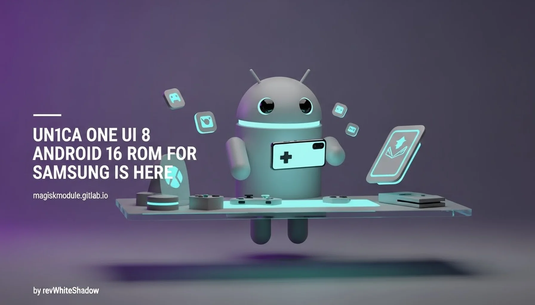 UN1CA ONE UI 8 ANDROID 16 ROM FOR SAMSUNG IS HERE