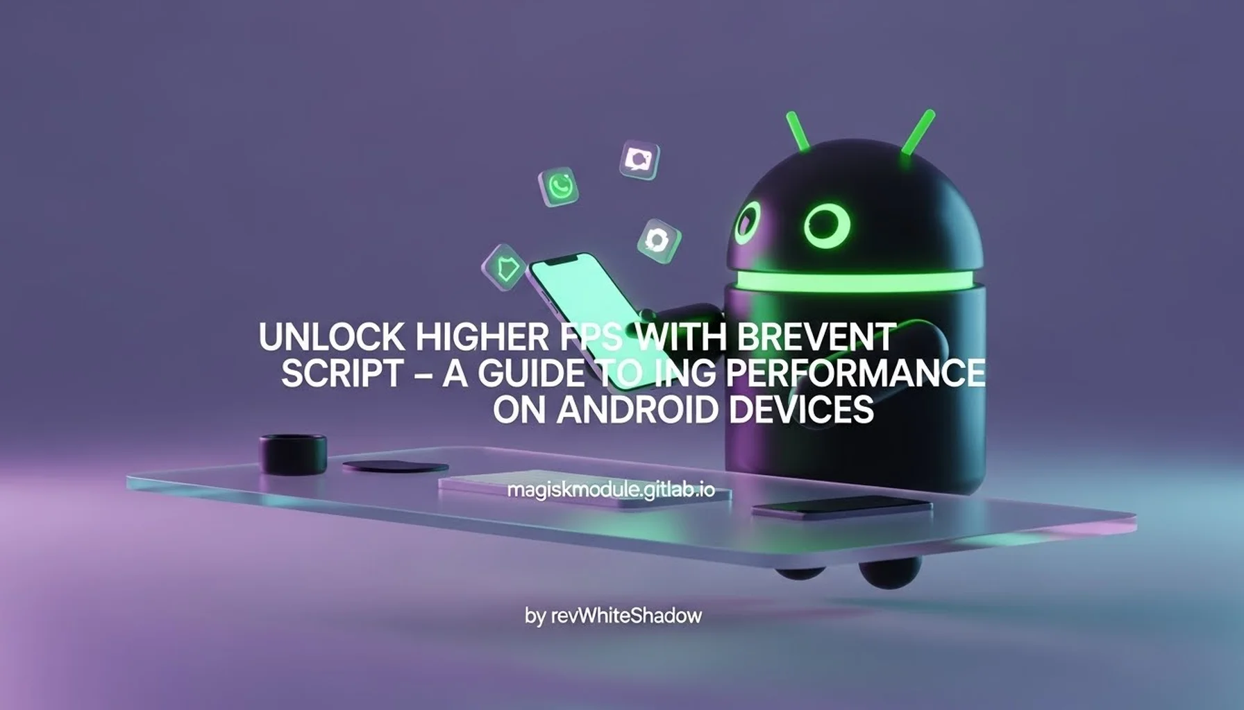 UNLOCK HIGHER FPS WITH BREVENT SCRIPT - A GUIDE TO ENHANCING PERFORMANCE ON ANDROID DEVICES