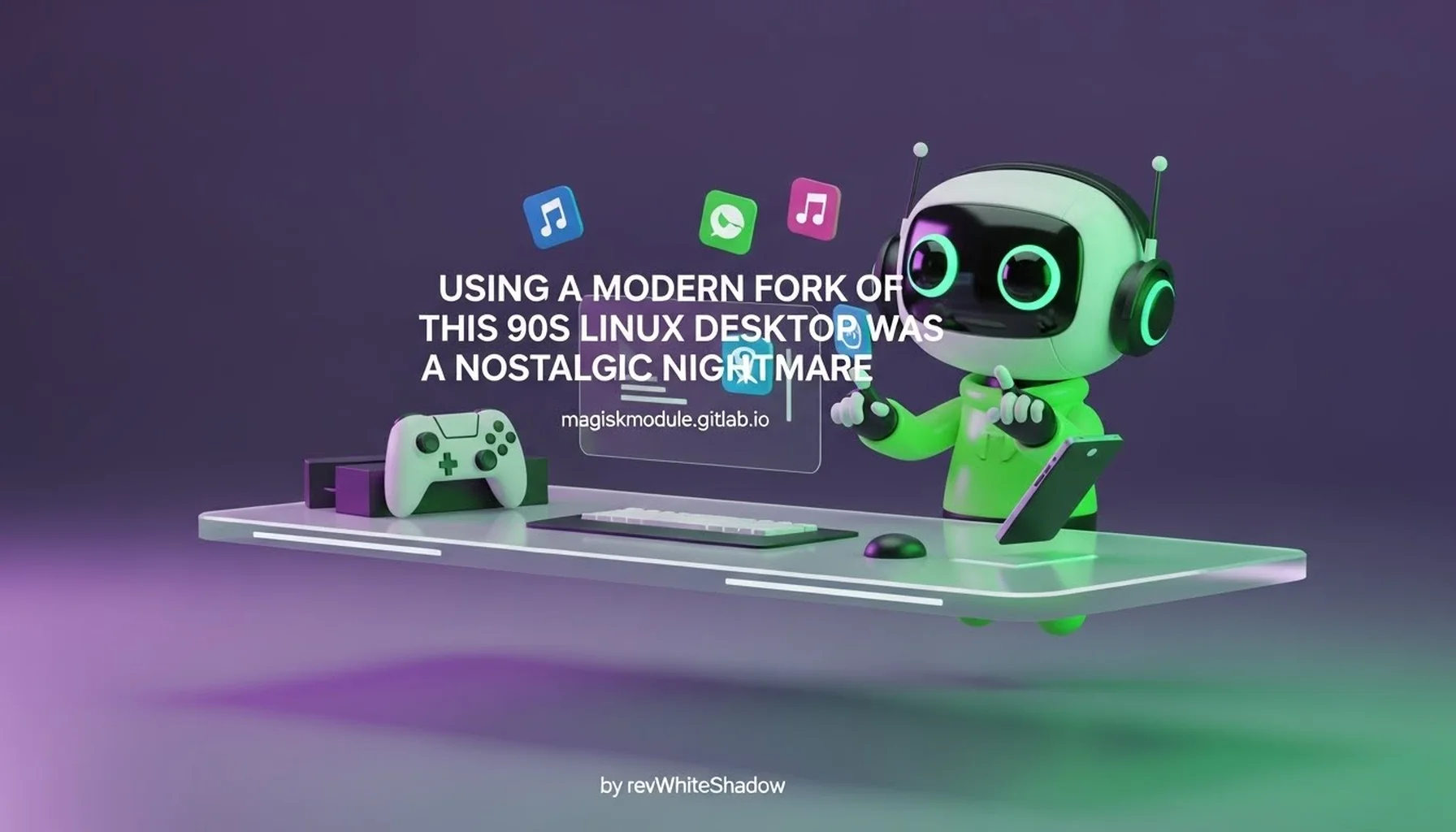 USING A MODERN FORK OF THIS 90S LINUX DESKTOP WAS A NOSTALGIC NIGHTMARE