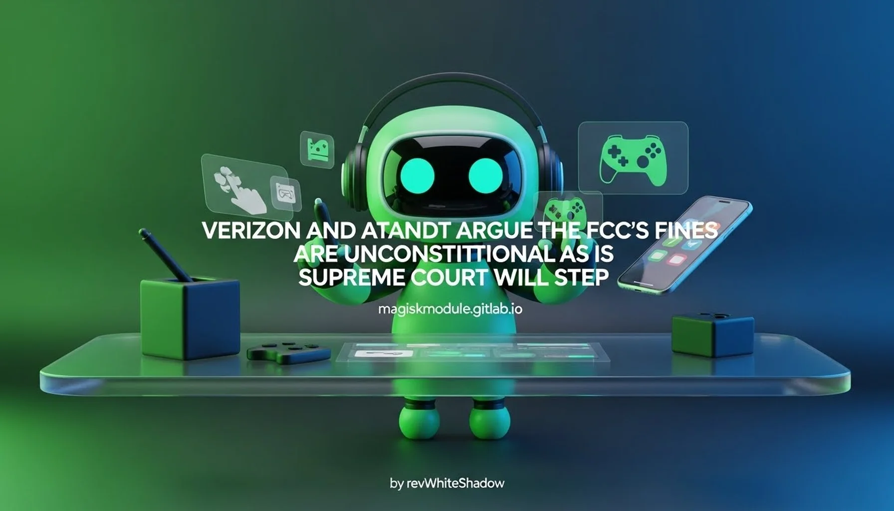 VERIZON AND ATANDT ARGUE THE FCC&rsquo;S FINES ARE UNCONSTITUTIONAL AS IS SUPREME COURT WILL STEP