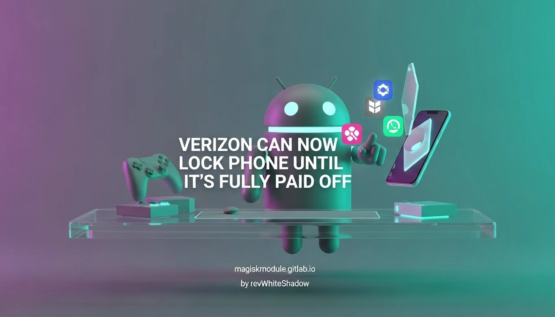 VERIZON CAN NOW LOCK YOUR PHONE UNTIL IT&rsquo;S FULLY PAID OFF