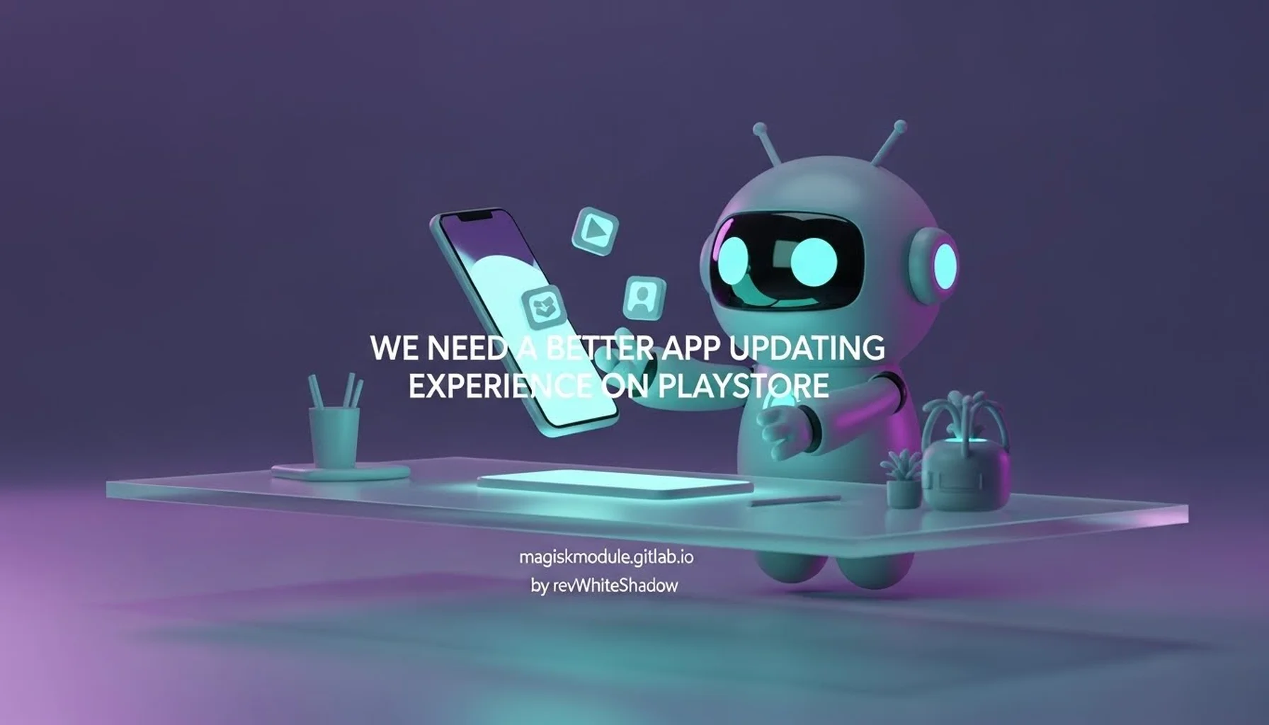 WE NEED A BETTER APP UPDATING EXPERIENCE ON PLAYSTORE
