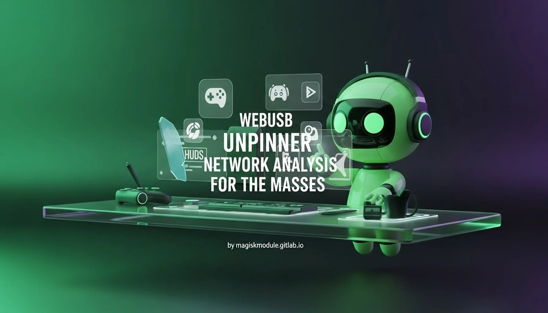 WEBUSB UNPINNER NETWORK ANALYSIS FOR THE MASSES