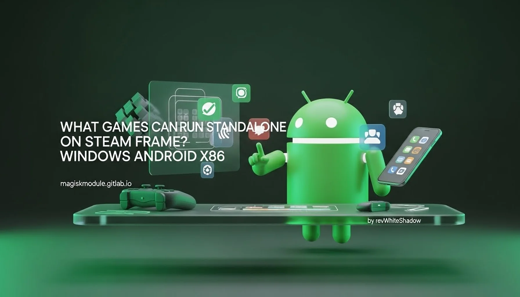 WHAT GAMES CAN RUN STANDALONE ON STEAM FRAME? WINDOWS ANDROID X86