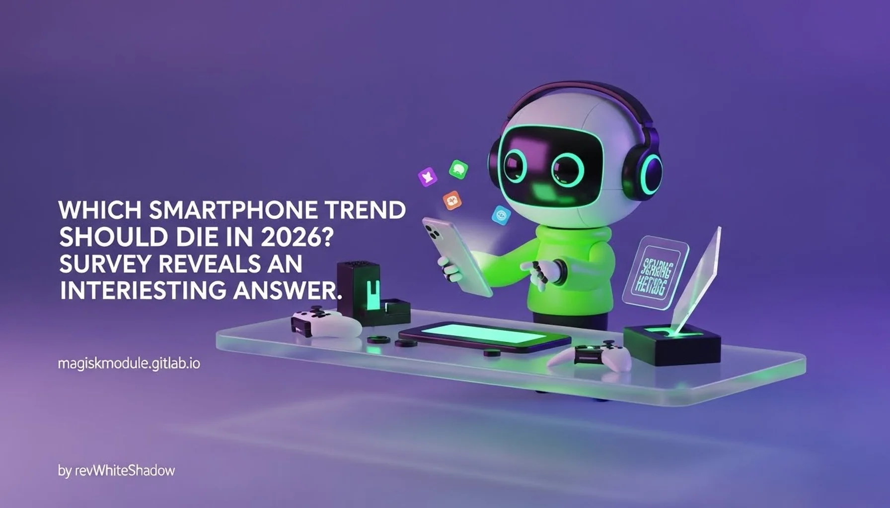 WHICH SMARTPHONE TREND SHOULD DIE IN 2026? SURVEY REVEALS AN INTERESTING ANSWER.