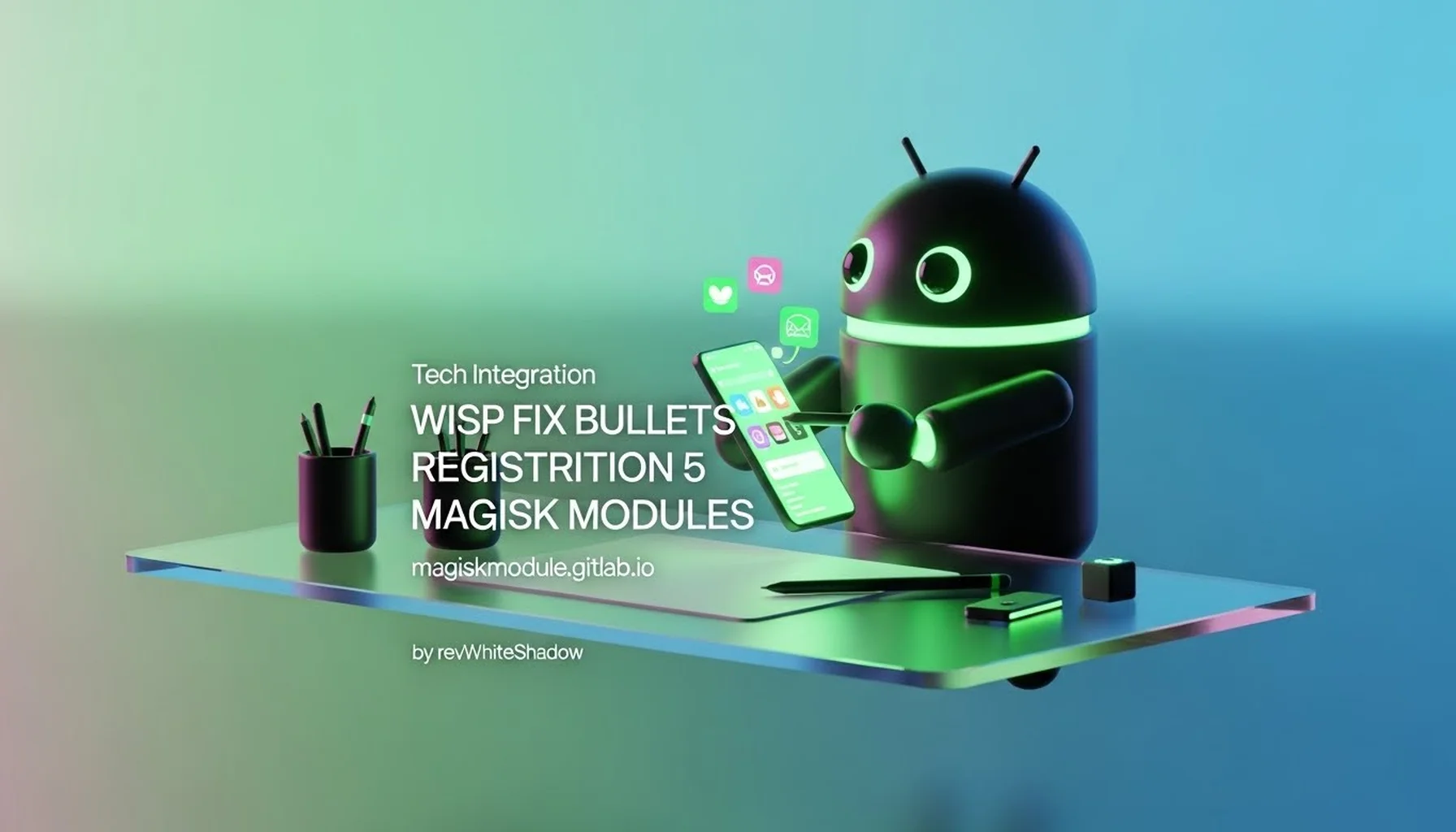 WISP FIX BULLETS REGISTRATION 5 MAGISK MODULES