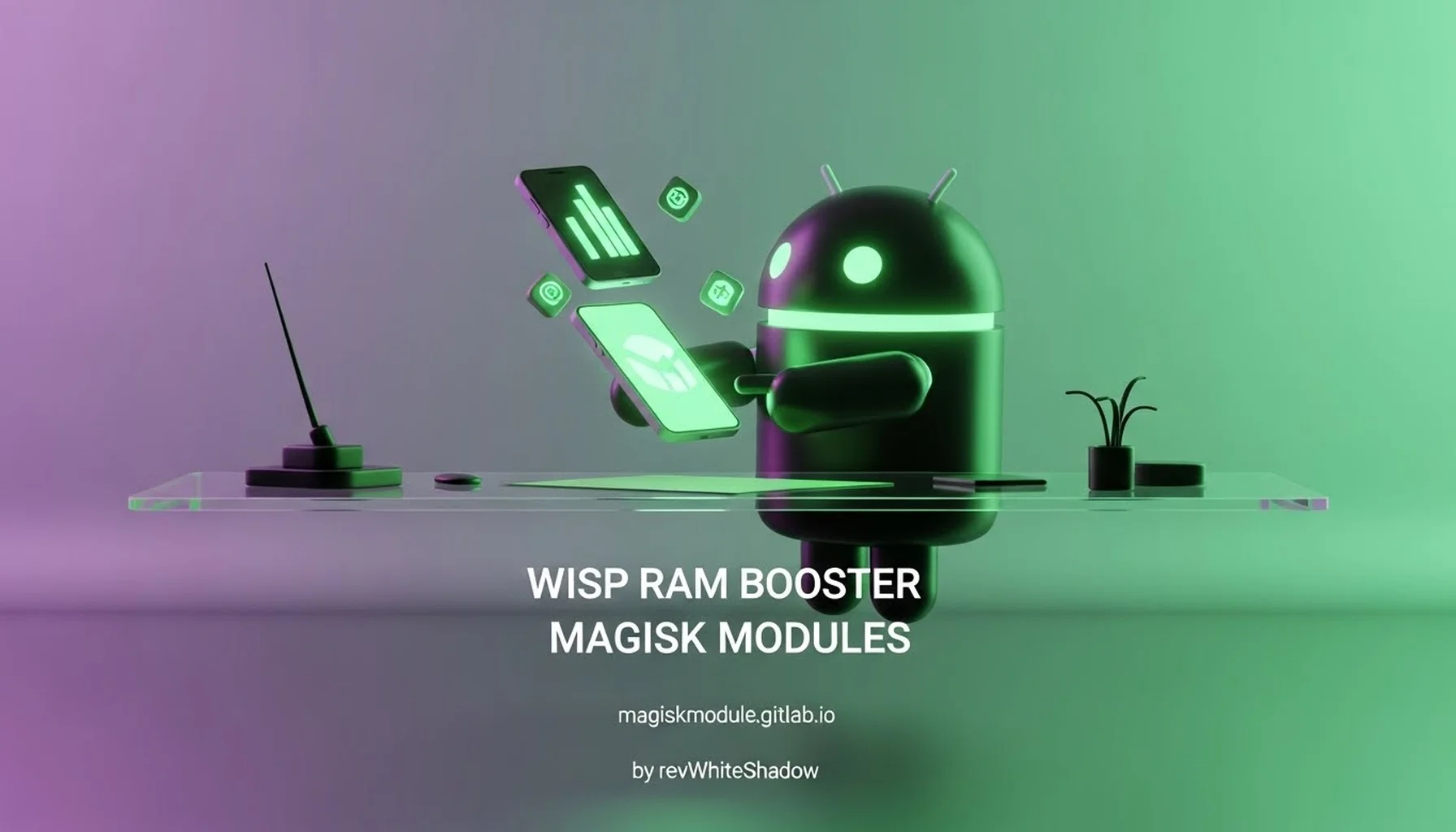 WISP RAM BOOSTER MAGISK MODULES