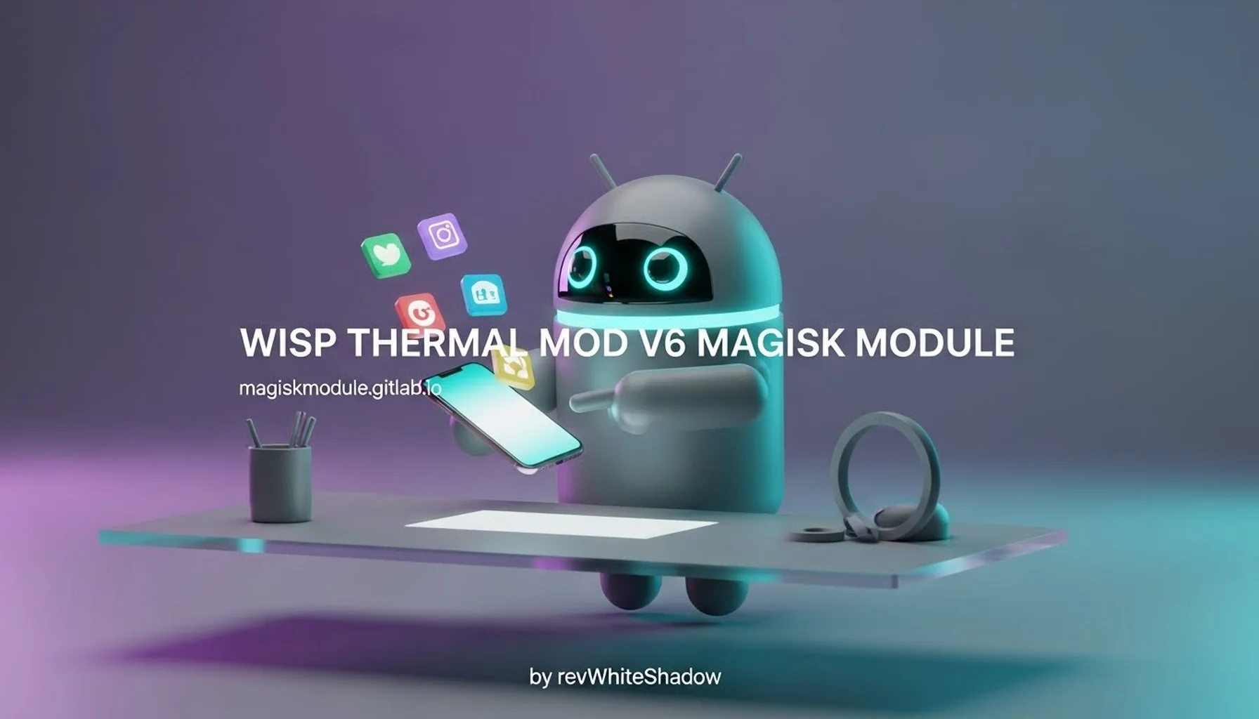 WISP THERMAL MOD V6 MAGISK MODULE