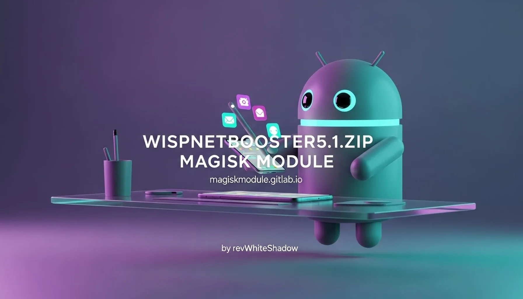 WISPNETBOOSTER5.1.ZIP MAGISK MODULE