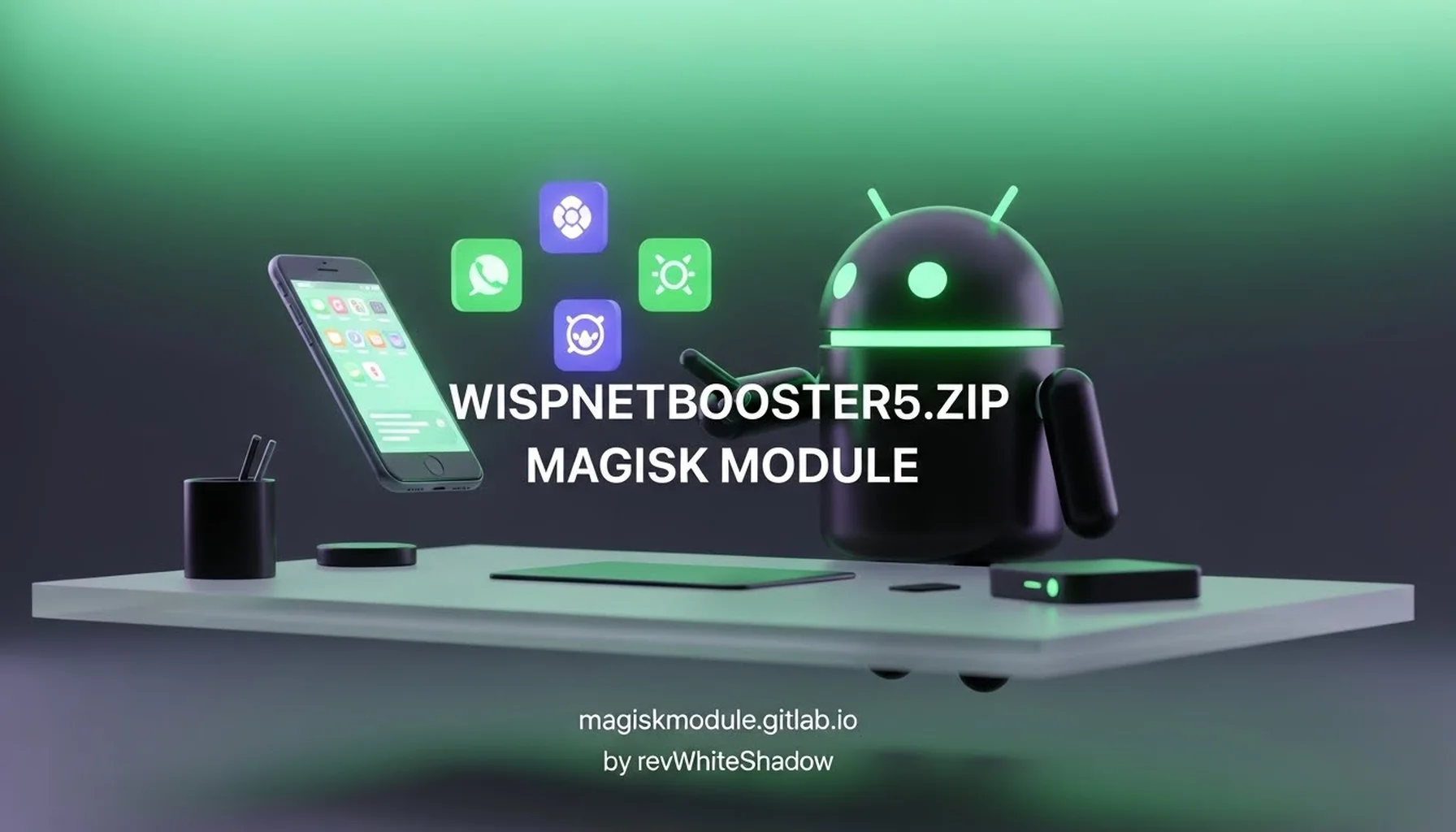 WISPNETBOOSTER5.ZIP MAGISK MODULE