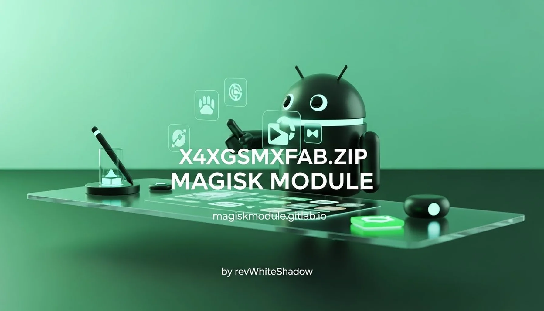 X4XGSMXFAB.ZIP MAGISK MODULE
