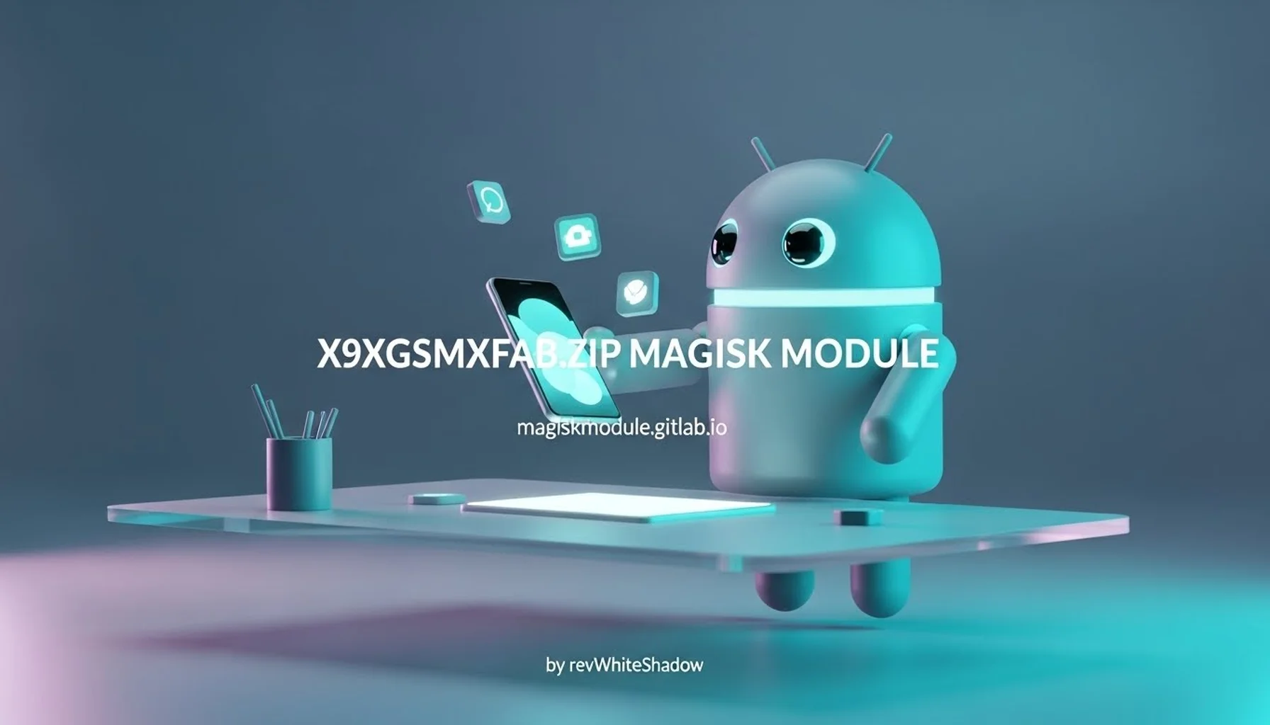 X9XGSMXFAB.ZIP MAGISK MODULE