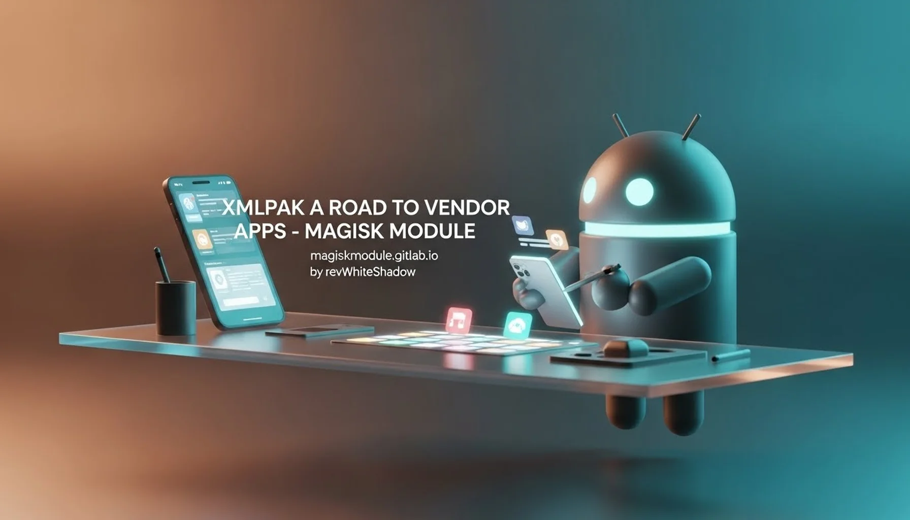 XMLPAK A ROAD TO VENDOR APPS - MAGISK MODULE