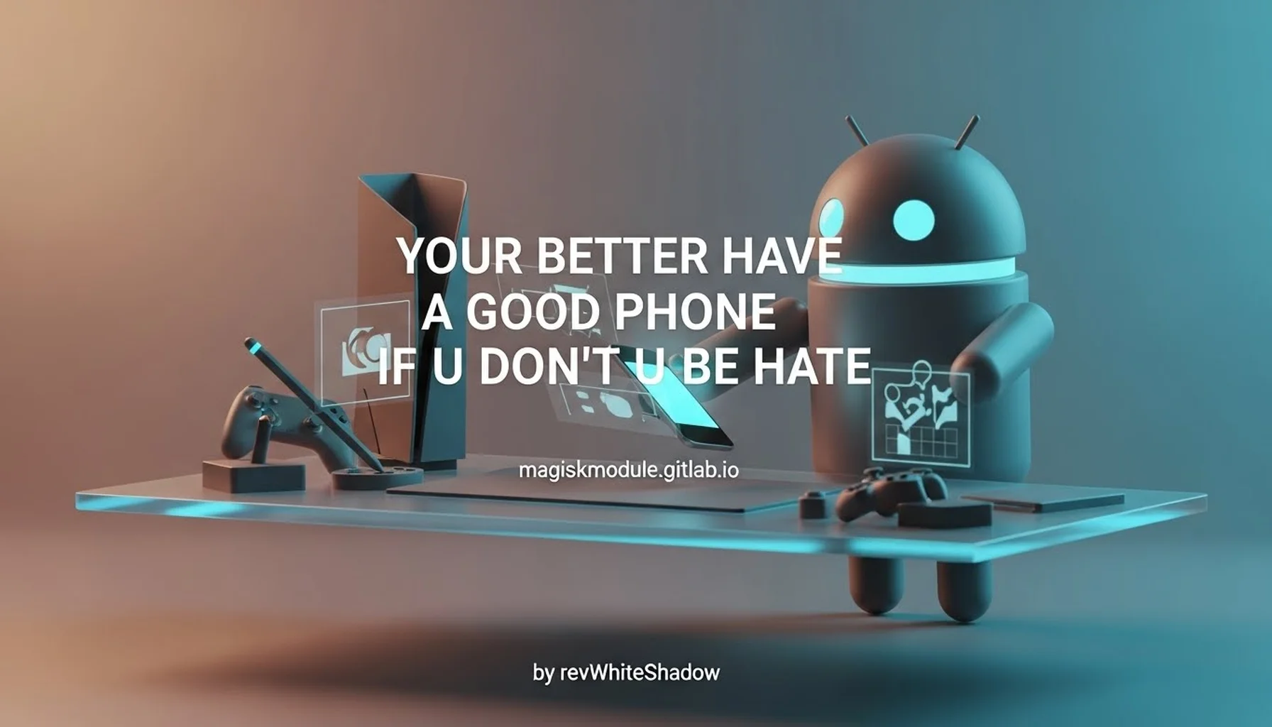 YOUR BETTER HAVE A GOOD PHONE IF U DON&rsquo;T U BE HATE