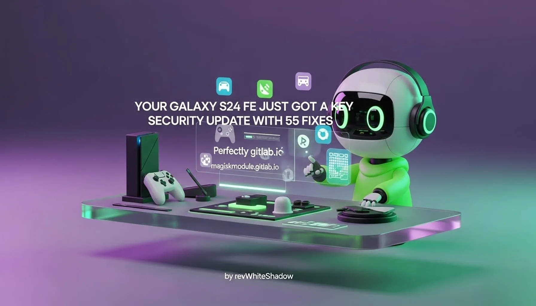 YOUR GALAXY S24 FE JUST GOT A KEY SECURITY UPDATE WITH 55 FIXES