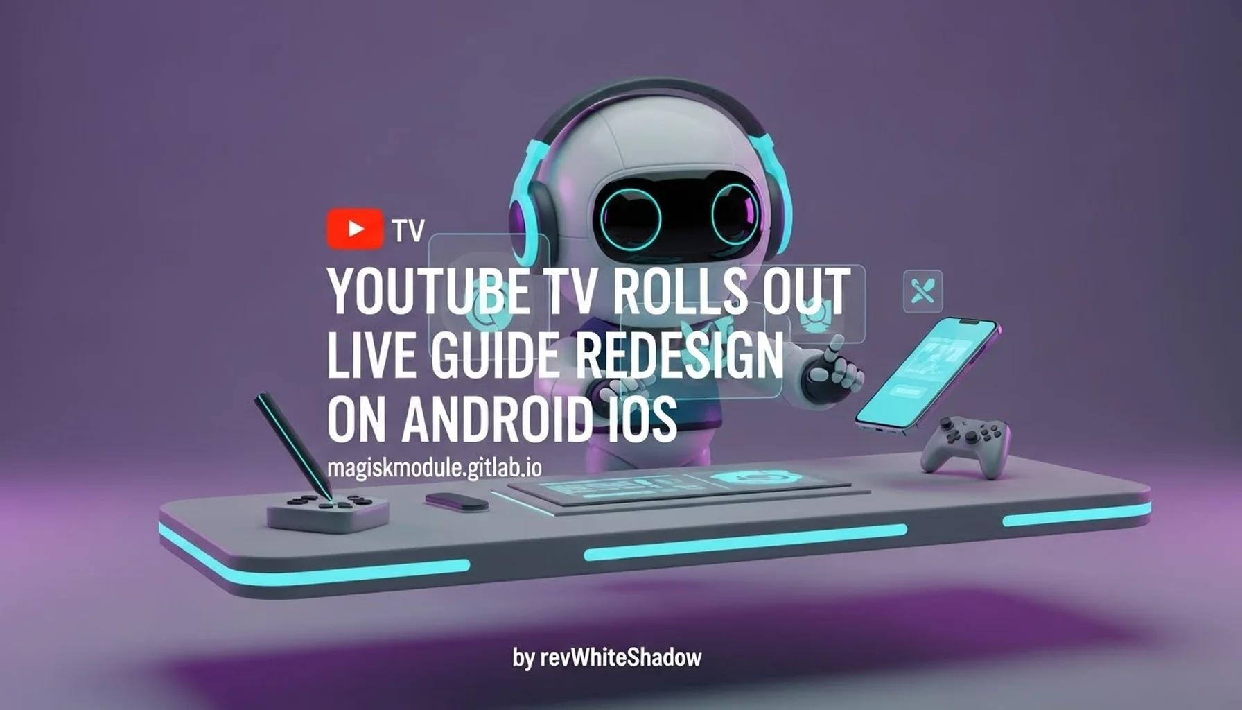YOUTUBE TV ROLLS OUT LIVE GUIDE REDESIGN ON ANDROID IOS