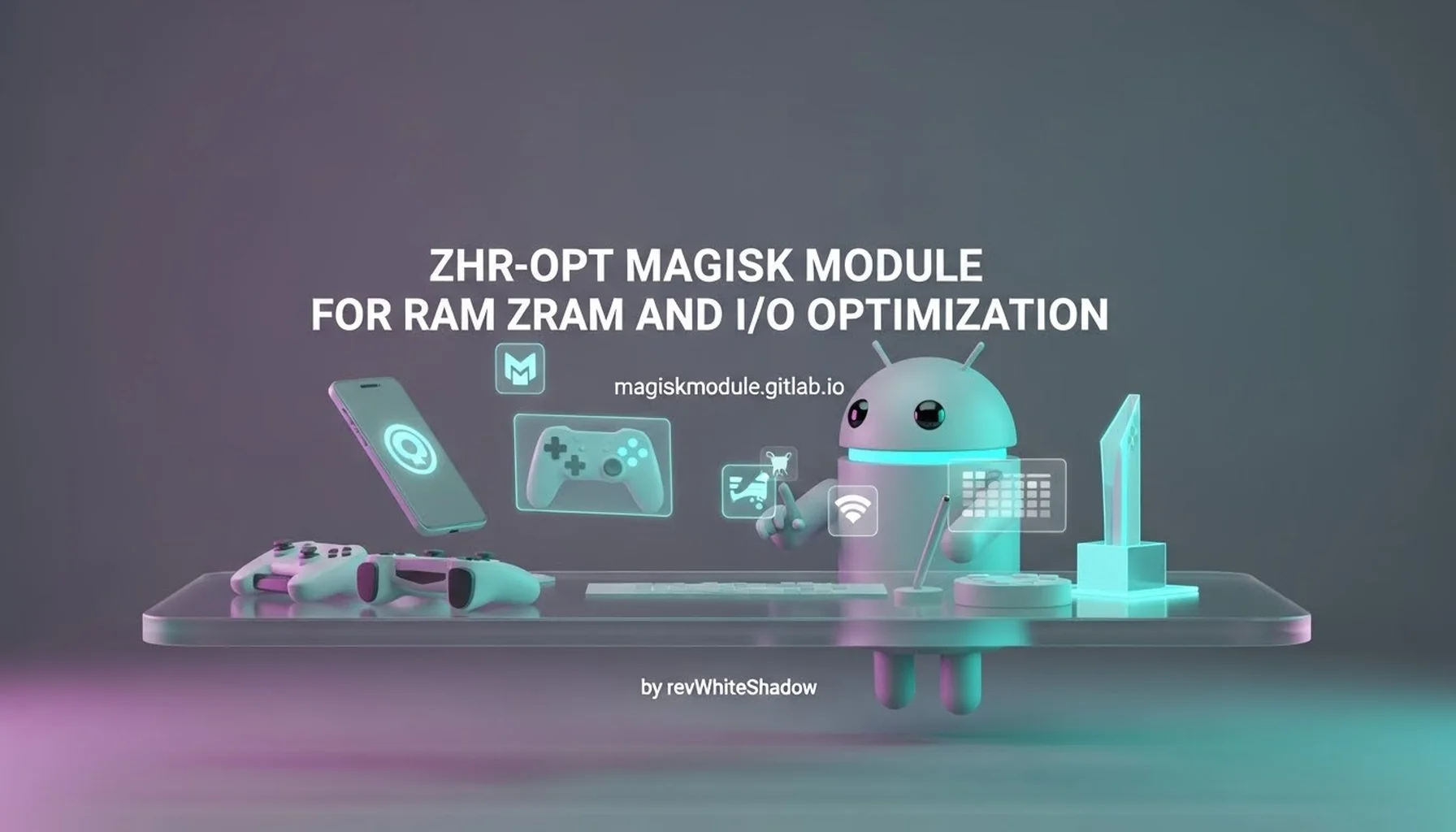 ZHR-OPT MAGISK MODULE FOR RAM ZRAM AND I/O OPTIMIZATION